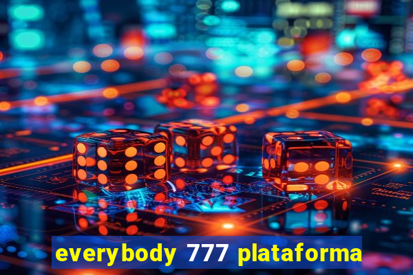 everybody 777 plataforma